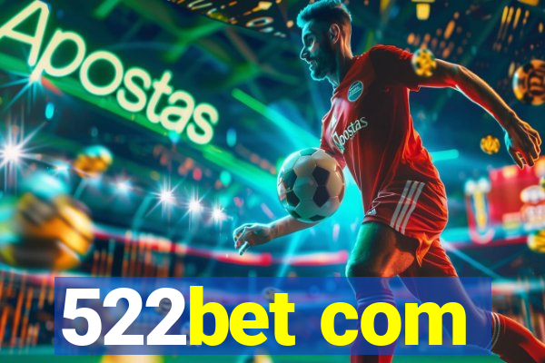 522bet com